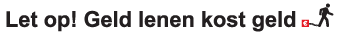 Lenen kost geld